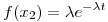 <tex>f(x_2)=\lambda e^{-\lambda t}</tex>