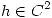 <tex>h \in C^2 </tex>