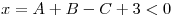 <tex>x = A+B-C+3<0</tex>