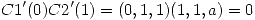 <tex>C1^\prime(0)C2^\prime(1) = (0,1,1)(1,1,a) = 0</tex>