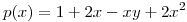 <tex>p(x) = 1+ 2x - xy + 2x^2</tex>