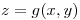 <tex>z=g(x,y)</tex> <tex>z=g(x,y)</tex>