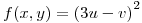 <tex>f(x,y) = {(3u-v)}^2</tex>