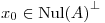 <tex>x_0 \in {\mathrm{Nul}(A)}^\perp</tex>