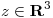 <tex>z \in \mathbf{R}^3</tex> <tex>z \in \mathbf{R}^3</tex>