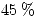 <tex> 45\% </tex> <tex> 45\% </tex>