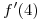 <tex>f'(4) </tex>