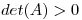<tex>det(A)>0</tex>