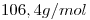 <tex>106,4g/mol</tex>