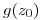<tex>g(z_0)</tex>