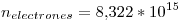 <tex>n_{electrones} = 8.322*10^{15}</tex>