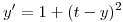 <tex>y^{\prime} = 1 +(t-y)^{2}</tex>
