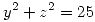 <tex>y^2+z^2 = 25</tex>