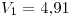 <tex>V_1=4.91</tex>