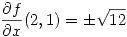 <tex> \frac{\partial f}{\partial x} (2,1) = \pm \sqrt {12}</tex>