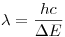 <tex>\lambda = \frac{hc}{\Delta E}</tex>