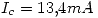 <tex>I_c=13.4mA </tex>