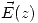 <tex>\vec{E}(z)</tex>