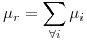 <tex>\mu_r = \sum_{\forall i} \mu_i</tex>