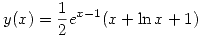 <tex> y(x) = \frac{1}{2}e^{x-1} (x + \ln{x} + 1) </tex>