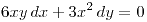<tex>6xy\,dx+3x^2\,dy=0</tex>