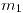 <tex>m_{1}</tex>