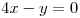 <tex> 4x-y=0 </tex>