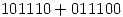 <tex>101110+011100</tex>