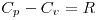 <tex>C_p-C_v=R</tex>