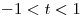 <tex>-1 < t < 1</tex>