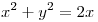 <tex> x^2 + y^2 = 2x </tex>