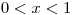 <tex> 0 < x < 1 </tex>