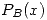 <tex>P_B (x)</tex>