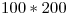 <tex> 100*200</tex>