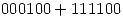 <tex>000100+111100</tex>