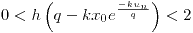 <tex> 0 < h \left( q - k x_0 e^{ \frac{-k u_n}{q} } \right) < 2 </tex>