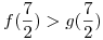 <tex>f(\frac{7}{2}) > g(\frac{7}{2})</tex>