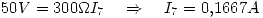 <tex>50 V = 300 \Omega I_7 \quad \Rightarrow \quad I_7=0.1667A</tex>