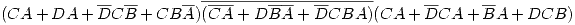 <tex>(CA + DA +\overline{D}C\overline{B} + CB\overline{A})\overline{(\overline{C}\overline{A} + D\overline{B}\overline{A} + \overline{D}CBA)}(CA + \overline{D}CA + \overline{B}A + DCB)</tex>