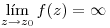 <tex>\lim_{z \to z_0} f(z)=\infty </tex>