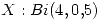 <tex>X:Bi(4,0.5)</tex>