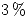 <tex> 3\% </tex> <tex> 3\% </tex>
