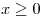 <tex>x\geq0</tex>
