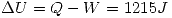 <tex> \Delta U=Q-W=1215J </tex>