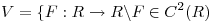 <tex>V= \{ F:R \to R \backslash F \in C^2(R)</tex>