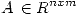 <tex> A \, \in R^{nxm}</tex>