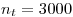 <tex>n_t= 3000</tex>