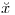 <tex>\breve x</tex>