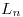 <tex>L_n</tex> <tex>L_n</tex>