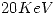 <tex>20KeV</tex>